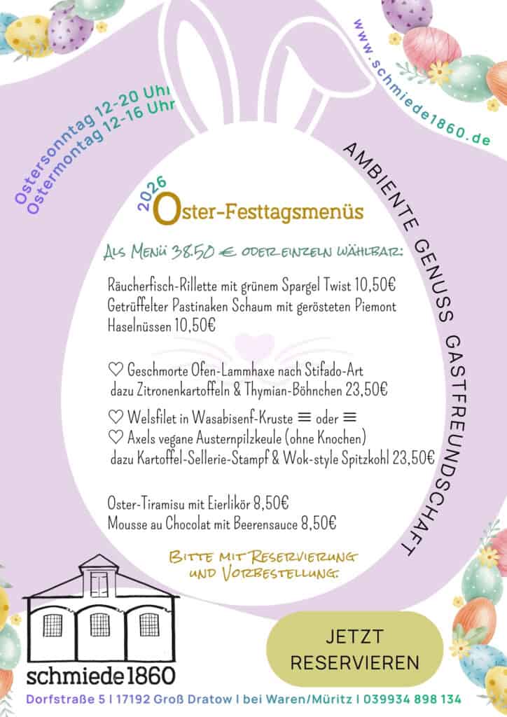 Das Bild beschreibt im Text ausführlich die Details des Oster-Festtagsmenüs vor dem Hintergrund eines Osterhasen. Es sind die Kontaktdaten der schmiede1860 angegeben für die Reservierung und Vorbestellung.