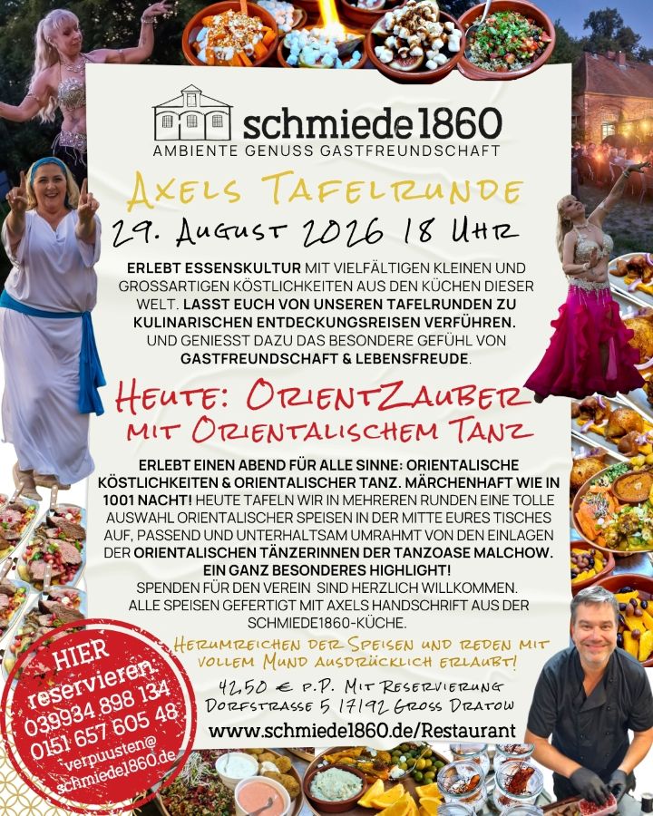 Das Bild informiert über das kulinarische Event Axels Tafelrunde Orientzauber mit orientalischem Tanz am Samstag, 29. August 18 Uhr in der schmiede1860. Mit den orientalischen Tänzerinnen der Tanzoase Malchow. Ein ganz besonderes Highlight.
